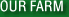 Our Farm: What's New.